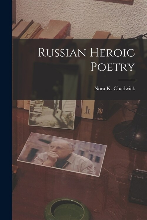 Russian Heroic Poetry (Paperback)