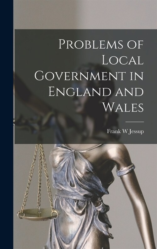 Problems of Local Government in England and Wales (Hardcover)
