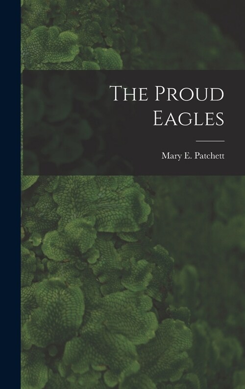 The Proud Eagles (Hardcover)