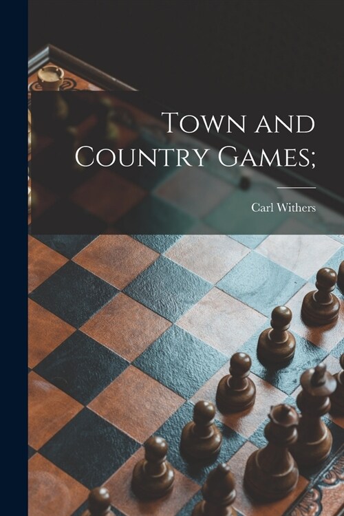 Town and Country Games; (Paperback)