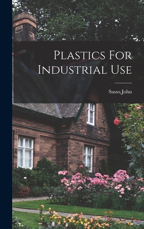 Plastics For Industrial Use (Hardcover)