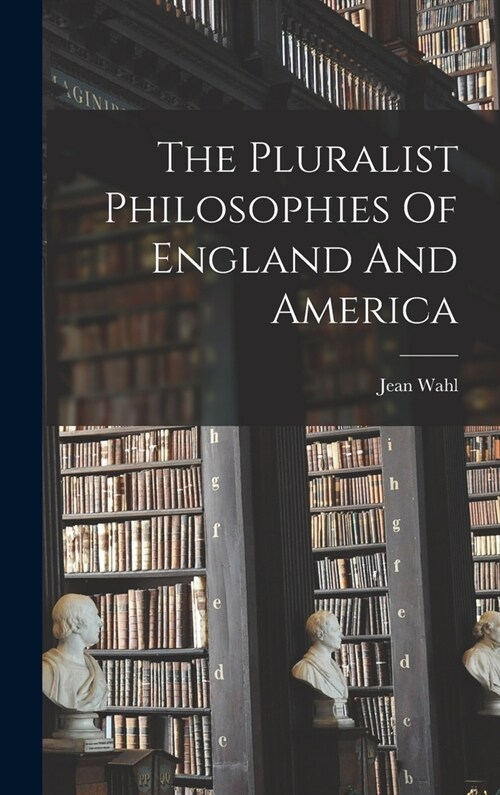 The Pluralist Philosophies Of England And America (Hardcover)