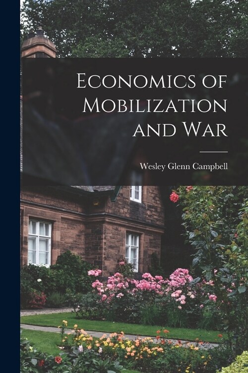 Economics of Mobilization and War (Paperback)