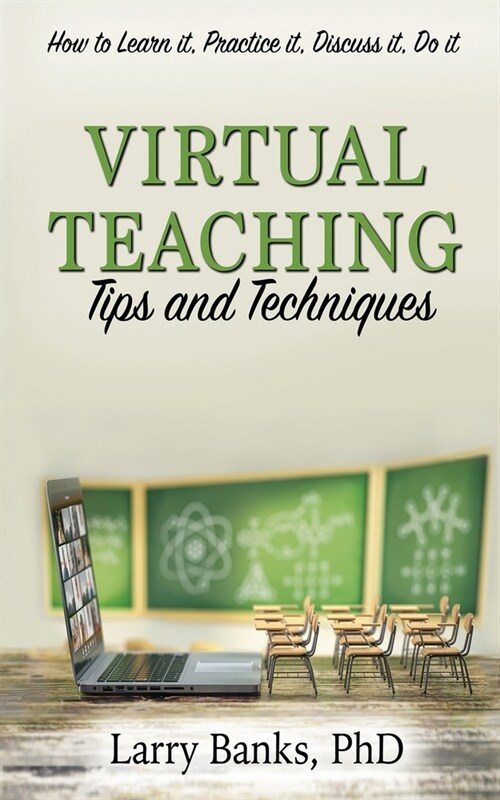 Virtual Learning: Tips and Techniques: Tips and Techniques (Paperback)