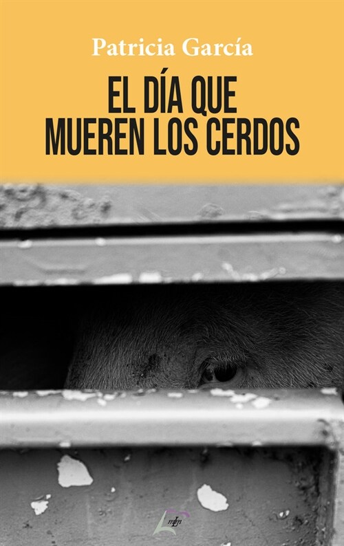 El dia que mueren los cerdos (Paperback)