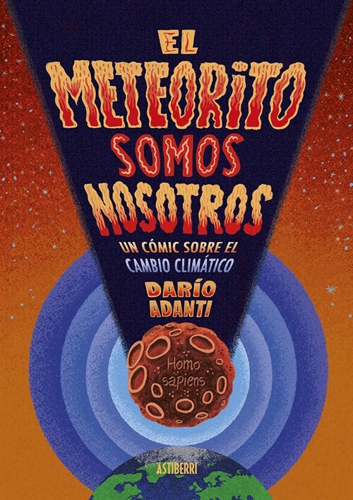 El meteorito somos nosotros (Hardcover)
