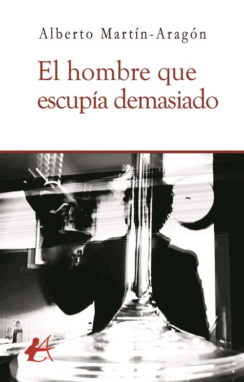 El hombre que escupia demasiado (Paperback)