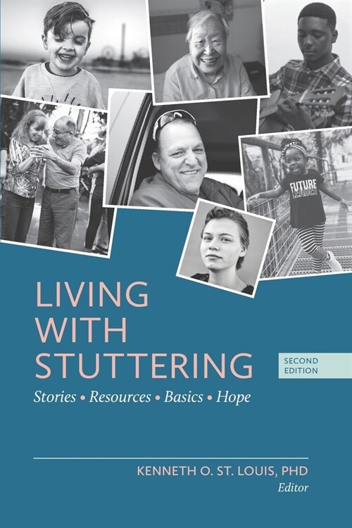 Living with Stuttering : Stories, Basics, Resources, and Hope (Paperback)