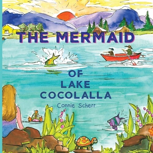 The Mermaid of Lake Cocolalla (Paperback)