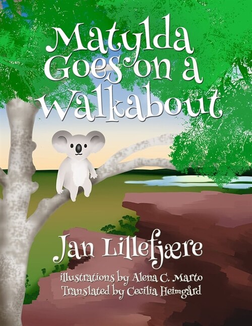 Matylda Goes on a Walkabout (Paperback)