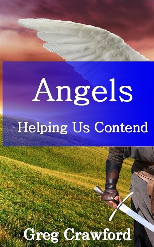 Angels Helping Us Contend (Paperback)