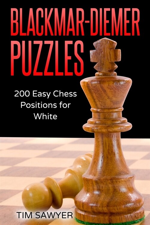 Blackmar-Diemer Puzzles: 200 Easy Chess Positions for White (Paperback)