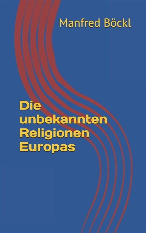Die unbekannten Religionen Europas (Paperback)