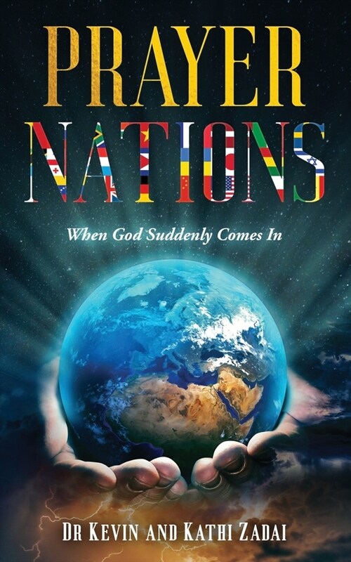 Prayer Nations: When God Suddenly Comes In (Paperback)