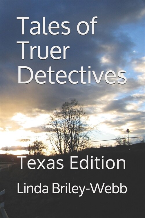 Tales of Truer Detectives : Texas Edition (Paperback)