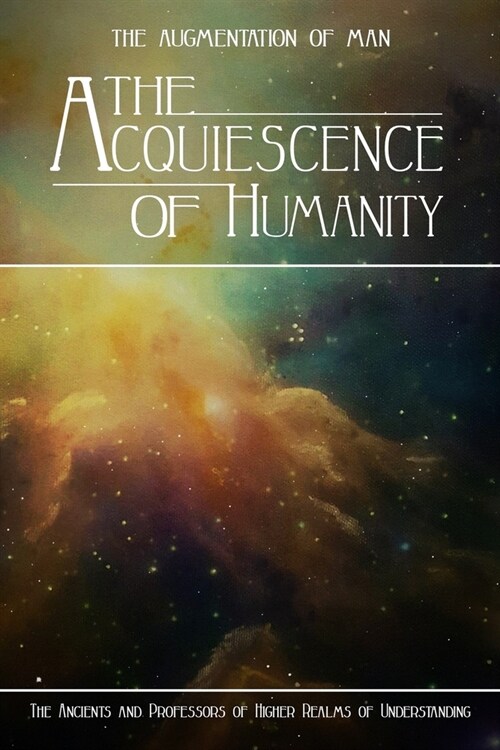 The Acquiescence of Humanity (Paperback)