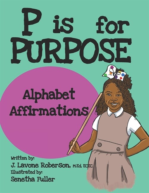 P is for Purpose : Alphabet Affirmations (Paperback)