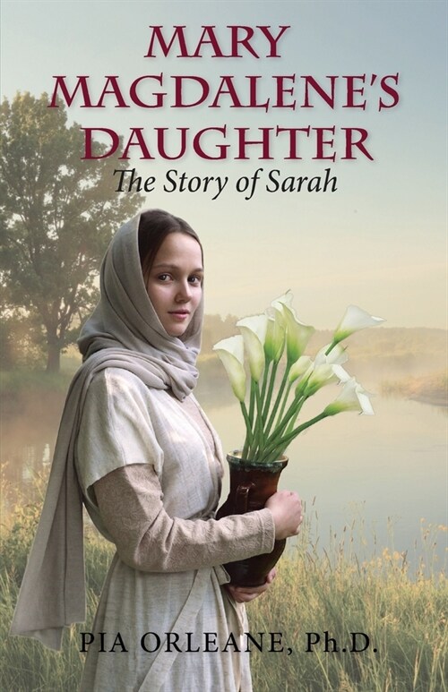 Mary Magdalenes Daughter: The Story of Sarah (Paperback)