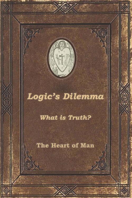 Logics Dilemma : What is Truth? (Paperback)