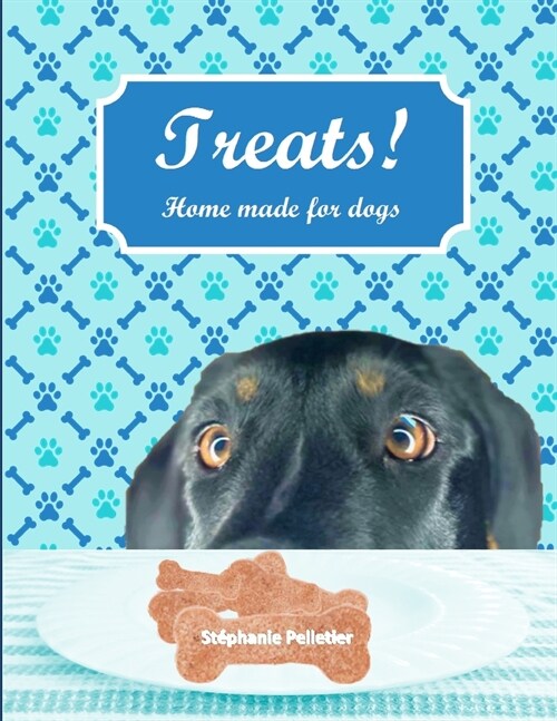 Treats! Home made for dogs: English version (Paperback)