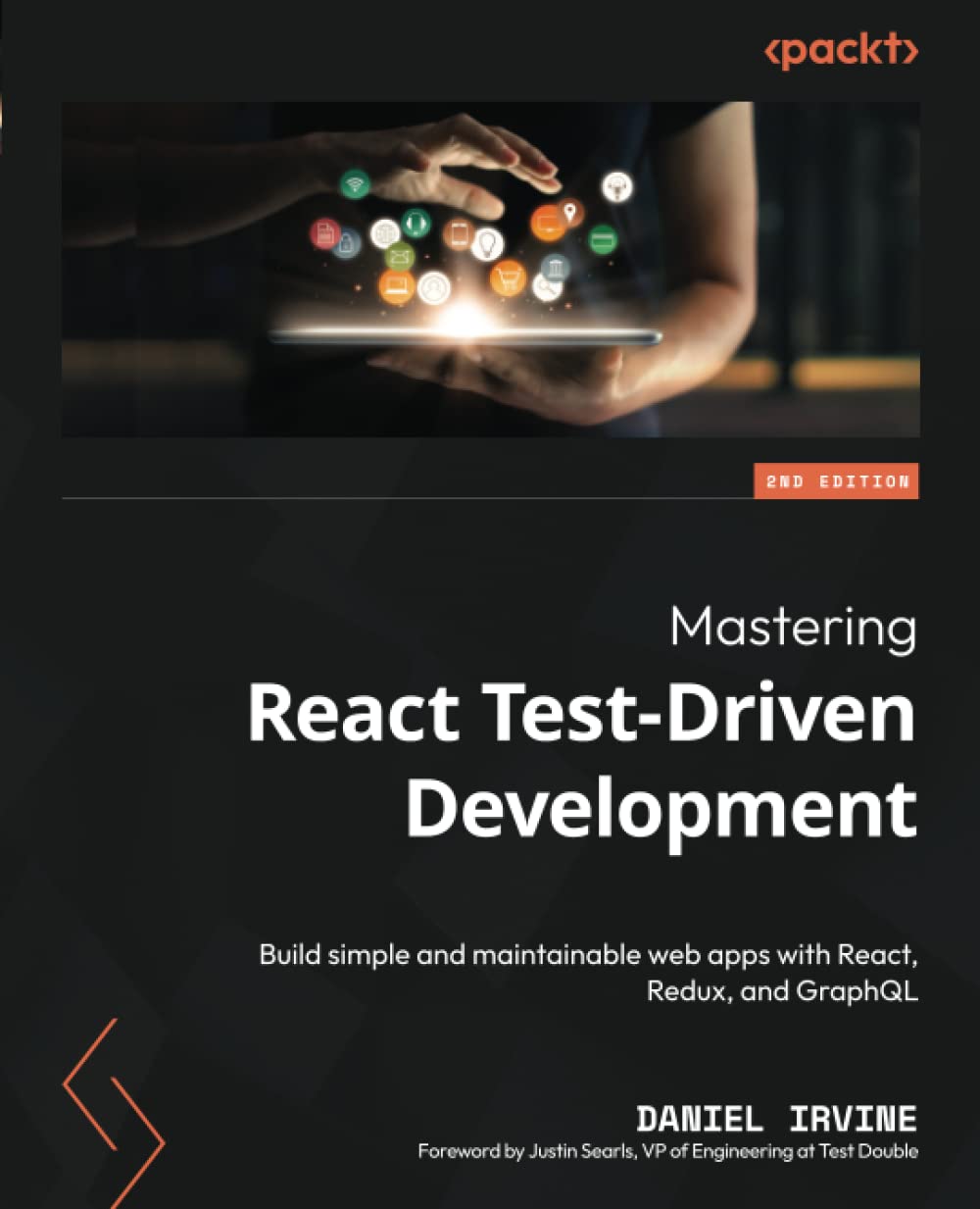 Mastering React Test-Driven Development : Build simple and maintainable web apps with React, Redux, and GraphQL (Paperback, 2 Revised edition)