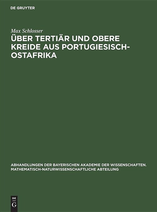 ?er Terti? Und Obere Kreide Aus Portugiesisch-Ostafrika (Hardcover, Reprint 2019)