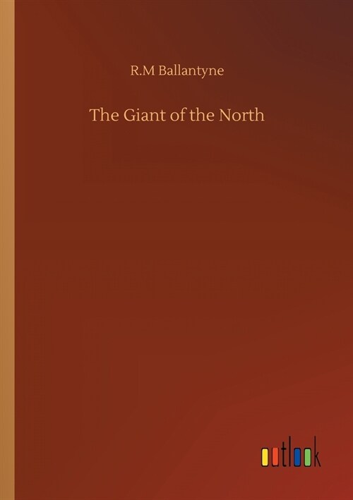 The Giant of the North (Paperback)