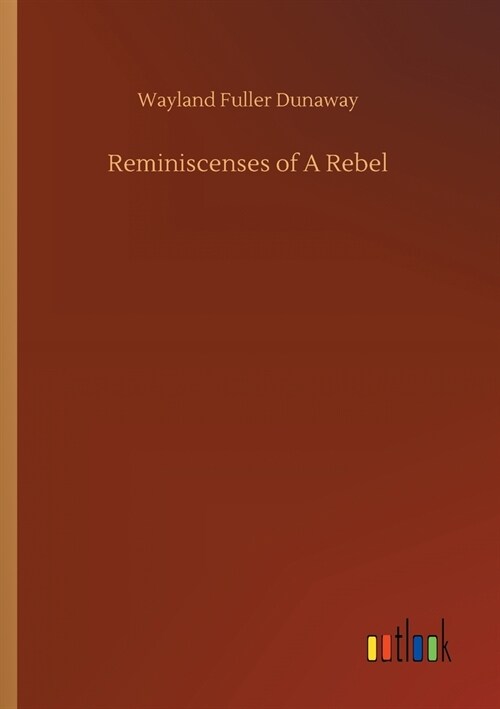 Reminiscenses of A Rebel (Paperback)