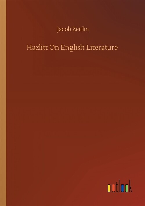 Hazlitt On English Literature (Paperback)