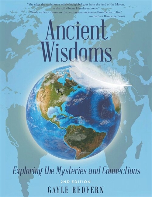 Ancient Wisdoms : Exploring the Mysteries and Connections (Paperback)