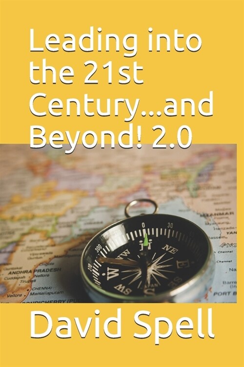 Leading into the 21st Century...and Beyond! 2.0 (Paperback)