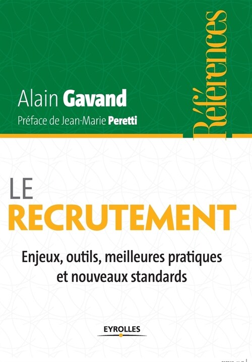 Le recrutement : Enjeux, outils, meilleures pratiques et nouveaux standards (Paperback)