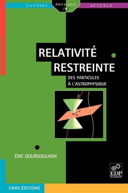 Relativit?Restreinte: Des Particules ?lAstrophysique (Paperback)