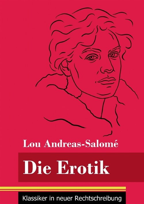 Die Erotik : (Band 158, Klassiker in neuer Rechtschreibung) (Paperback)