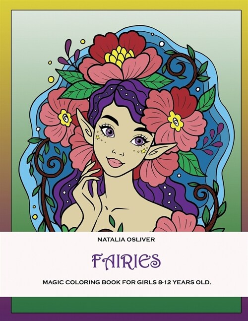 Fairies. : Magic coloring book for girls 8-12 years old. (Paperback)