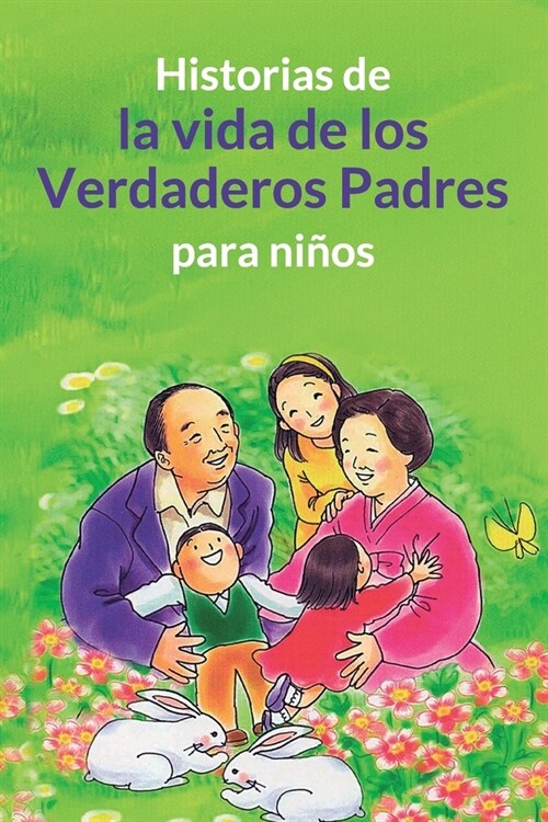 Historias de la vida de los Verdaderos Padres para ninos (Paperback)