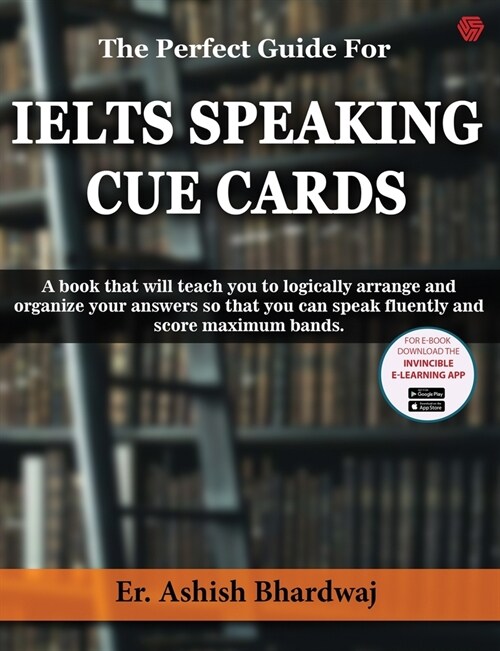 The Perfect Guide For IELTS SPEAKING CUE CARDS (Paperback)
