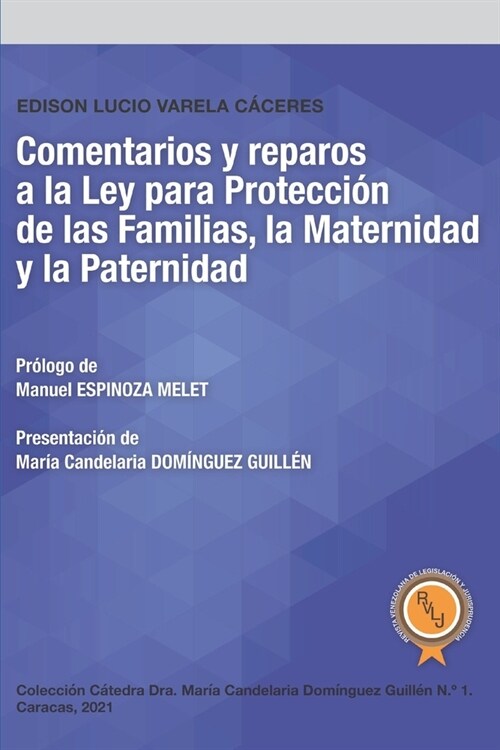 Comentarios y reparos a la Ley para Protecci? de las Familias, la Maternidad y la Paternidad (Paperback)