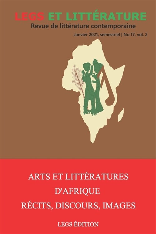 Arts et Litt?ature dAfrique: R?its, Discours, Images: Legs et Litt?ature no 17, vol. 2 (Paperback)