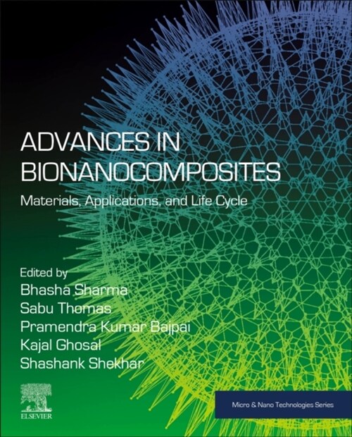 Advances in Bionanocomposites: Materials, Applications, and Life Cycle (Paperback)