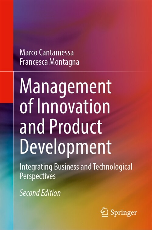 Management of Innovation and Product Development : Integrating Business and Technological Perspectives (Hardcover, Second Edition 2023)