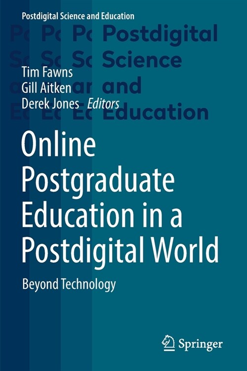 Online Postgraduate Education in a Postdigital World: Beyond Technology (Paperback, 2021)