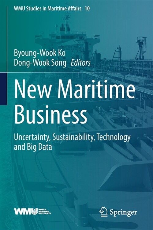 New Maritime Business: Uncertainty, Sustainability, Technology and Big Data (Paperback, 2021)