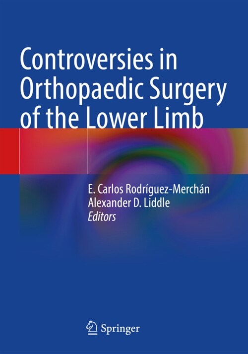 Controversies in Orthopaedic Surgery of the Lower Limb (Paperback)