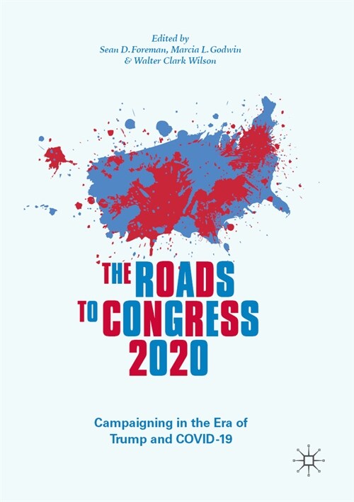 The Roads to Congress 2020: Campaigning in the Era of Trump and Covid-19 (Paperback, 2022)