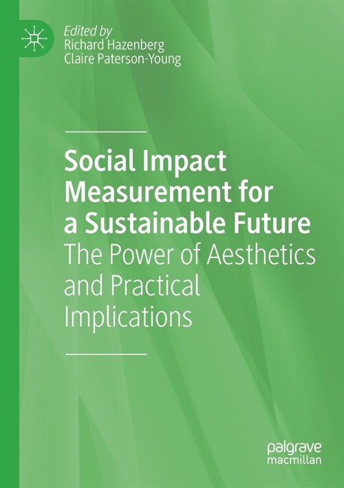 Social Impact Measurement for a Sustainable Future: The Power of Aesthetics and Practical Implications (Paperback, 2022)