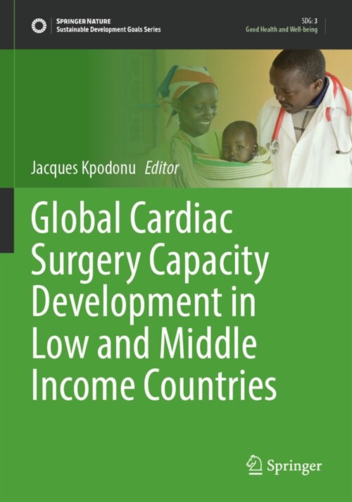 Global Cardiac Surgery Capacity Development in Low and Middle Income Countries (Paperback)