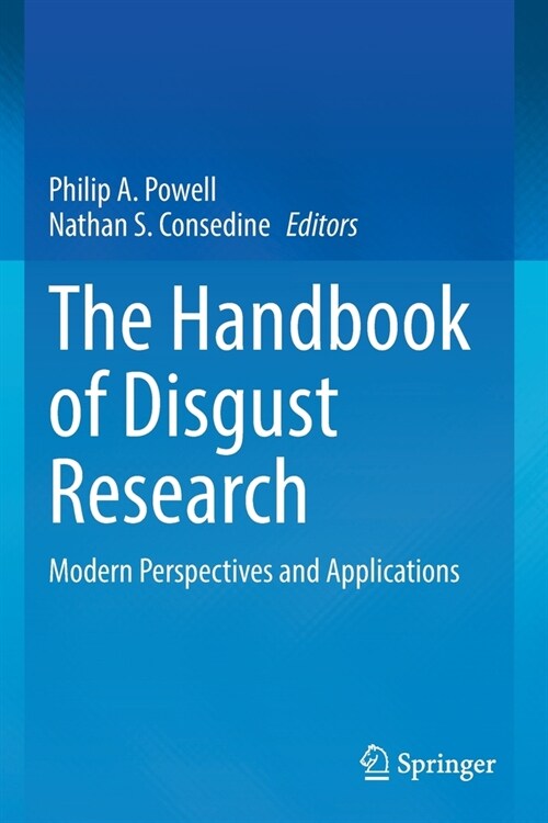 The Handbook of Disgust Research: Modern Perspectives and Applications (Paperback, 2021)