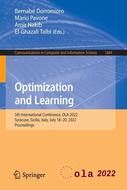 Optimization and Learning: 5th International Conference, Ola 2022, Syracuse, Sicilia, Italy, July 18-20, 2022, Proceedings (Paperback, 2022)