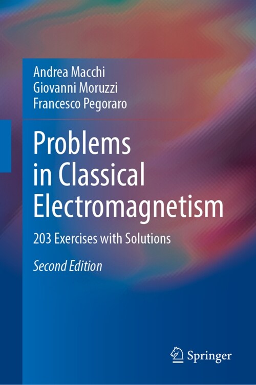 Problems in Classical Electromagnetism: 203 Exercises with Solutions (Hardcover, 2, 2023)